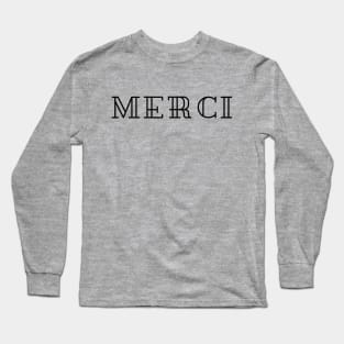 Merci Thank you French grateful Thanks minimalist design Long Sleeve T-Shirt